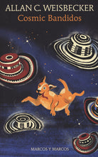 Cosmic bandidos