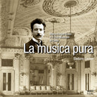 La musica pura. Marco Enrico Bossi e il Club Musicale di Como