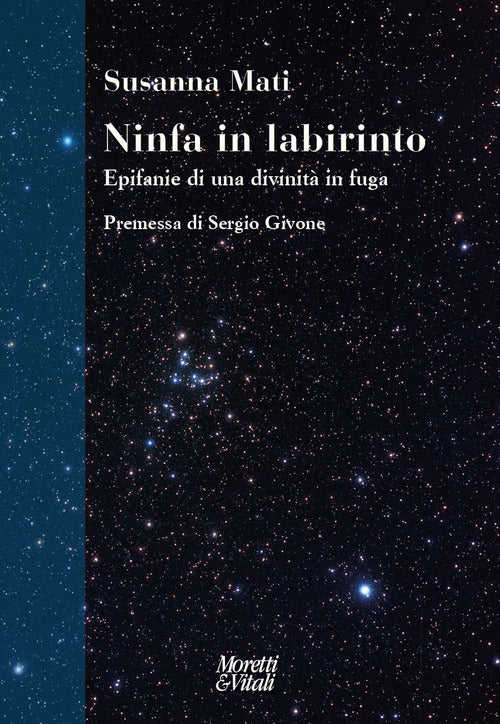 Ninfa in labirinto. Epifanie di una divinit in fuga