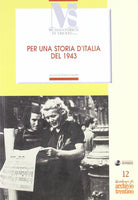 Per una storia d'Italia del 1943. Le cronache di Roberto Suster e altri scritti