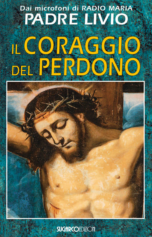 Il coraggio del perdono