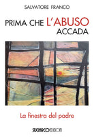 Prima che l'abuso accada. La finestra del padre