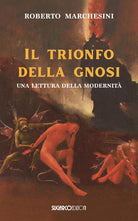 il trionfo della gnosi. Una lettura della modernit