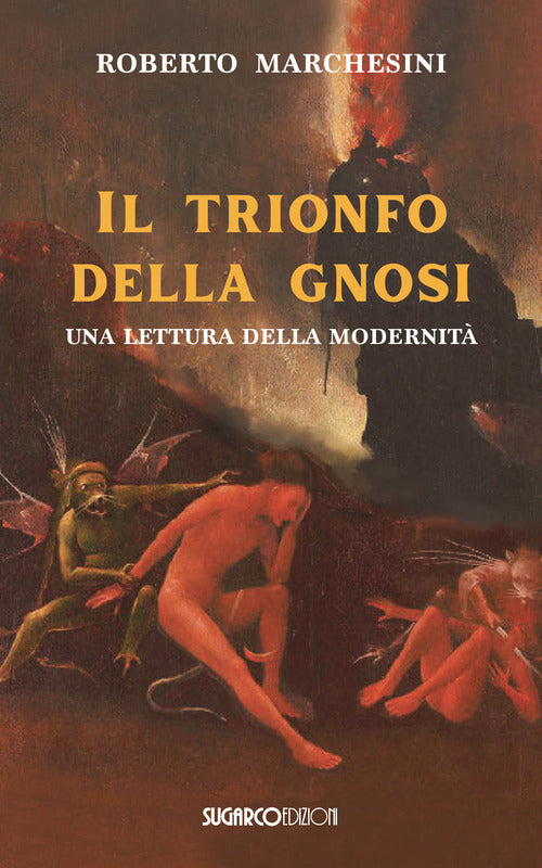 il trionfo della gnosi. Una lettura della modernit