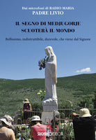 Il segno di Medjugorje scuoter il mondo