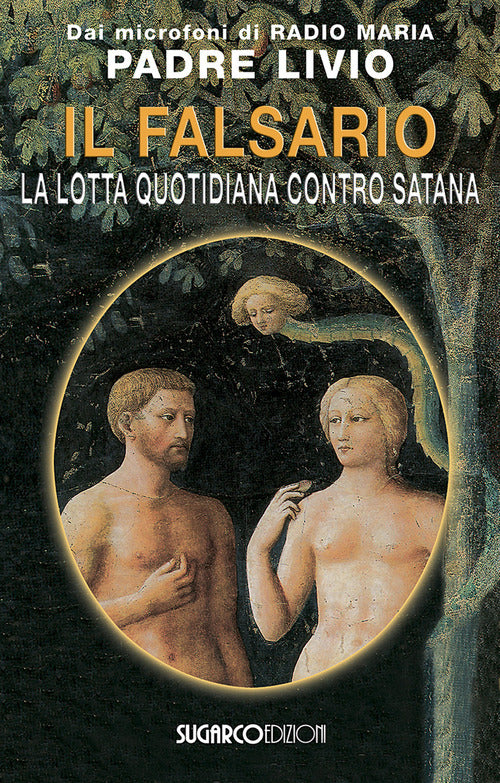 Il falsario. La lotta quotidiana contro Satana