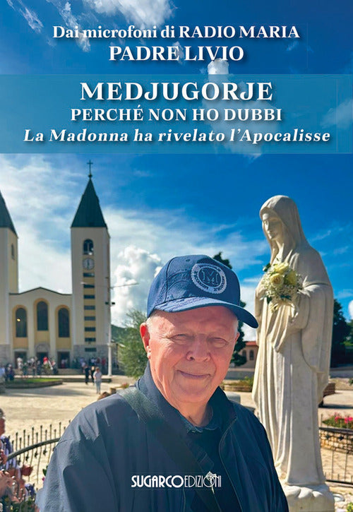 Medjugorje. Perch non ho dubbi