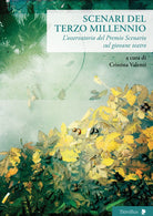 Scenari del terzo millennio. L'osservatorio del Premio Scenario sul giovane teatro