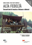 Alta fedeltà. Sessant'anni di musica a Bolzano e dintorni