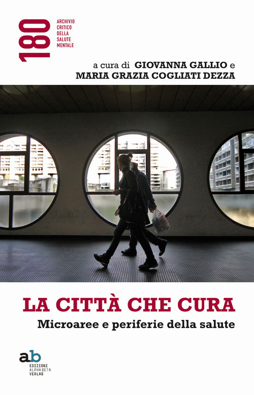 La citt che cura. Microaree e periferie della salute