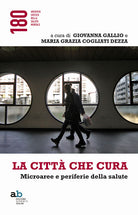 La citt che cura. Microaree e periferie della salute