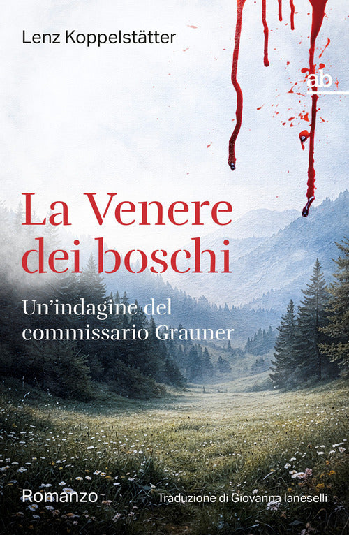 La Venere dei boschi. Un'indagine del commissario Grauner