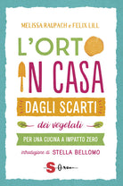 L'orto in casa dagli scarti vegetali. Per una cucina a impatto zero
