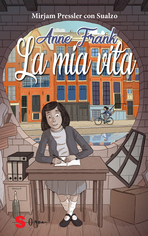 Anne Frank. La mia vita