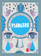 Piangere. Il potere curativo delle lacrime
