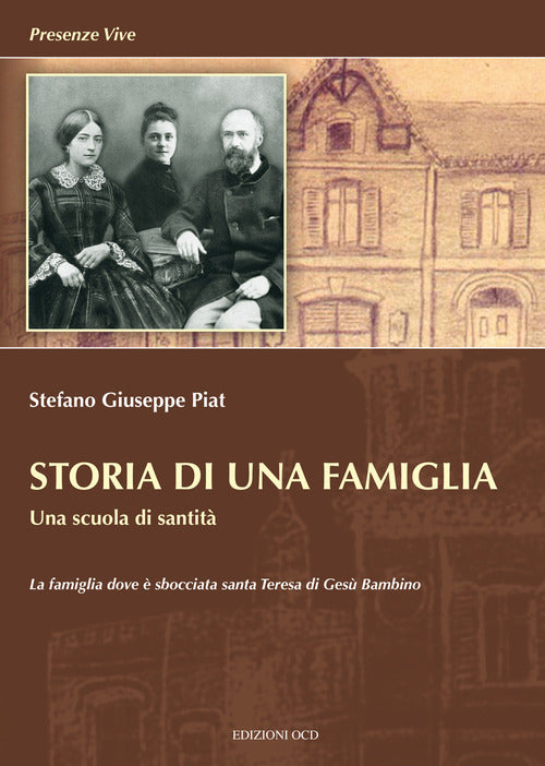 Storia di una famiglia. Una scuola di santit