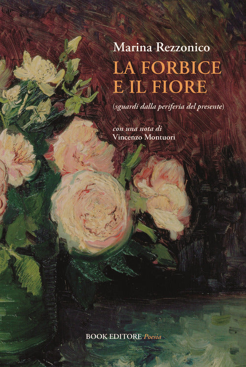 La forbice e il fiore (sguardi dalla periferia del presente)
