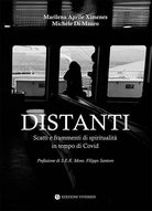 Distanti. Scatti e frammenti di spiritualità in tempo di Covid