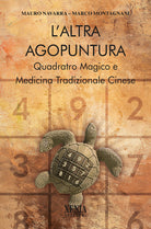 L'altra agopuntura. Quadrato magico e medicina tradizionale cinese