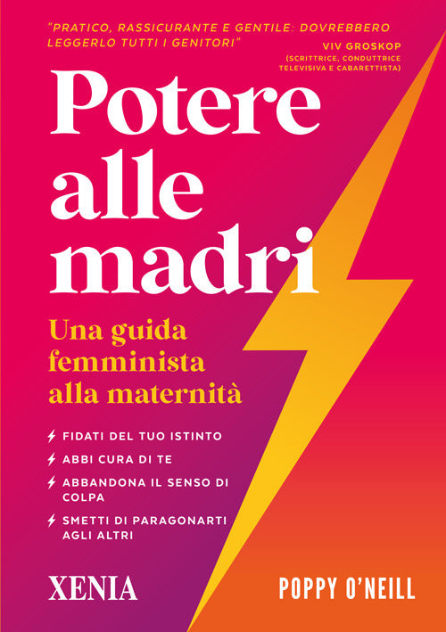 Potere alle madri. Una guida femminista alla maternità