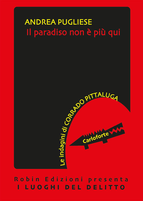 Il paradiso non pi qui. Le indagini di Corrado Pittaluga