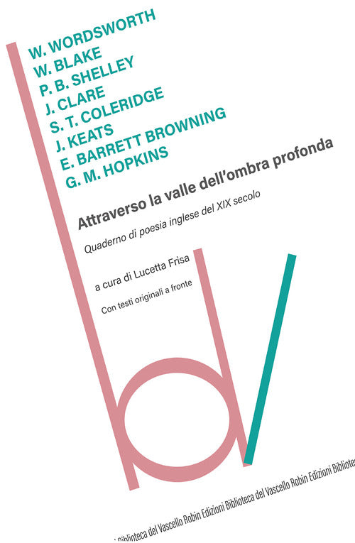 Attraverso la valle dell'ombra profonda. Quaderno di poesia inglese del XIX secolo. Testi originali a fronte