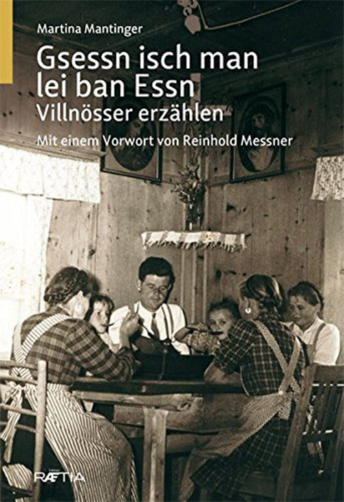 Gsessn isch man lei ban essn. Villnösser erzählen