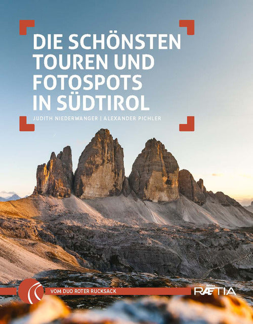 Die schnsten Touren und Fotospots in Sdtirol