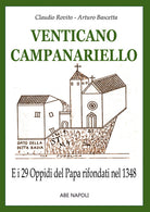 Venticano Campanariello. E i 29 oppidi papalini rifondati nel 1348 nella Valle Beneventana futuro Principato Ultra di Benevento