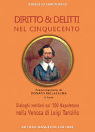 Diritto & delitti nel Cinquecento. Dialoghi veritieri sul '500 Napoletano nella Venosa di Roberto Maranta. Vol. 2