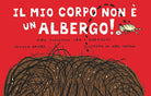 Il mio corpo non un albergo