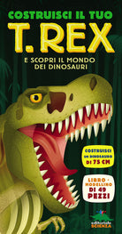 Costruisci il tuo T-Rexe scopri il mondo dei dinosauri. Libro pop-up