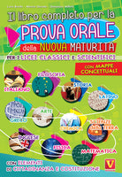 Il libro completo per la prova orale della nuova Maturit. Per i Licei classici e scientifici. Con mappe concettuali. Con elementi di cittadinanza e costituzione
