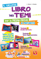 Il grande libro dei temi per la prima prova di maturit. Temi svolti secondo le indicazioni del MIUR