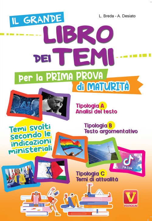 Il grande libro dei temi per la prima prova di maturit. Temi svolti secondo le indicazioni del MIUR