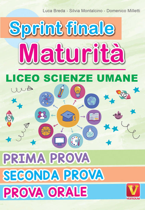 Sprint finale maturità. Liceo scienze umane. Prima prova, seconda prova, prova orale
