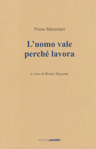 L'uomo vale perch lavora