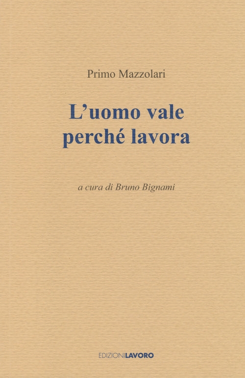 L'uomo vale perch lavora