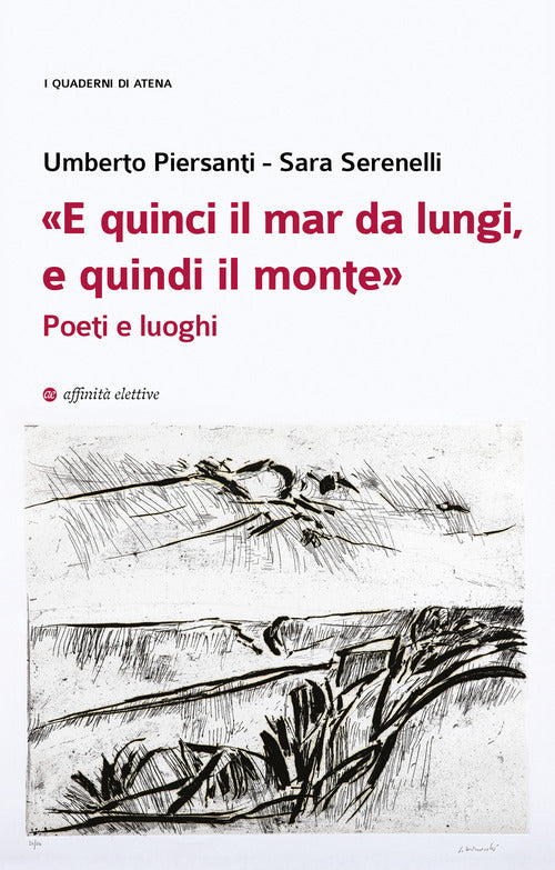 E quinci il mar da lungi, e quindi il monte. Poeti e luoghi