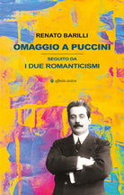 Omaggio a Puccini. Seguito da i due romanticismi