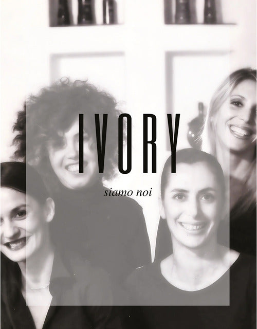 Ivory. Siamo noi
