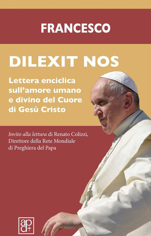 Dilexit nos. Lettera enciclica sullamore umano e divino del cuore di Ges Cristo