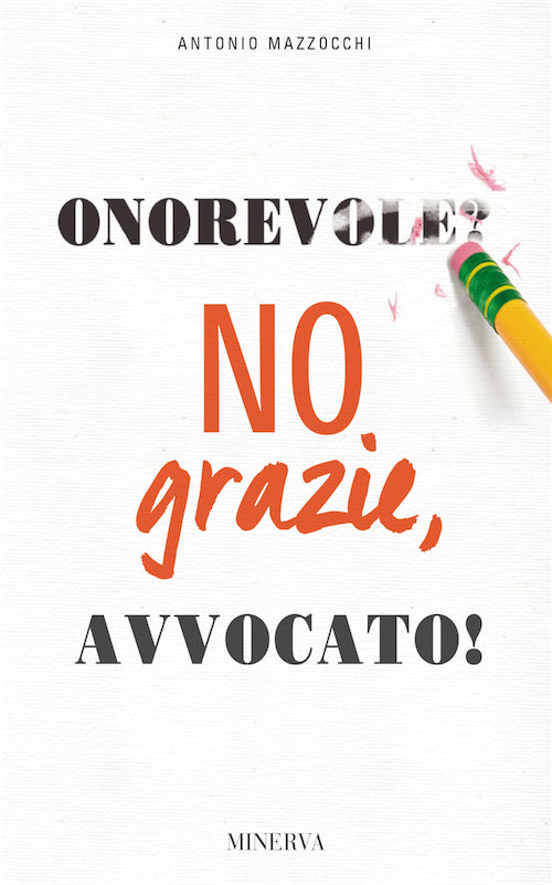 Onorevole? No, grazie avvocato!