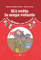 Si è rotta la scopa volante di una Befana un po' stravagante