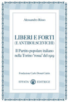 Liberi e forti (e antibolscevichi). Il Partito Popolare Italiano nella Torino rossa del 1919