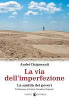 La via dell'imperfezione. La santit dei poveri