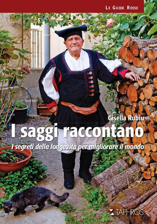 I saggi raccontano. I segreti della longevit per migliorare il mondo