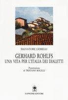 Gerhard Rohlfs. Una vita per l'Italia dei dialetti