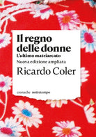 Il regno delle donne. L'ultimo matriarcato