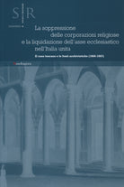 La soppressione delle corporazioni religiose e la liquidazione dell'asse ecclesiastico nell'Italia unita. Il caso toscano e le fonti archivistiche (1866-1867)